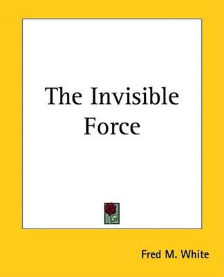 Book cover for The Invisible Force