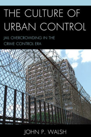 Cover of The Culture of Urban Control