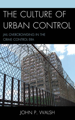 Book cover for The Culture of Urban Control