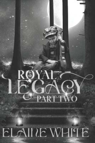 Cover of A Royal Legacy Part Two