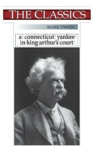 Cover of Mark Twain, A Connecticut Yankee in King Arthur's Court