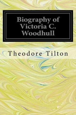 Cover of Biography of Victoria C. Woodhull