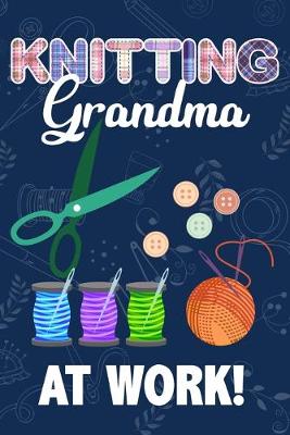 Book cover for Knitting Grandma At Work!