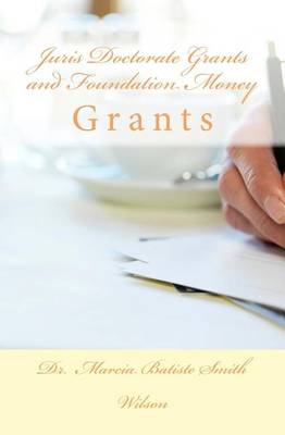 Book cover for Juris Doctorate Grants and Foundation Money