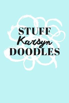 Book cover for Stuff Karsyn Doodles