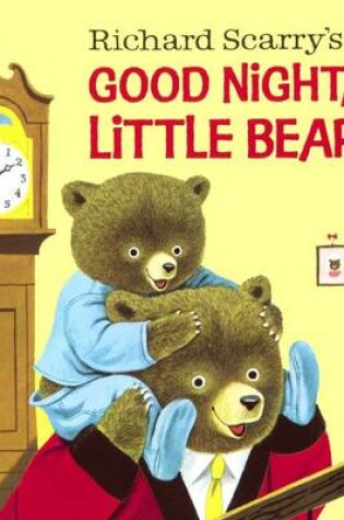 Cover of Richard Scarry's Good Night, Little Bear