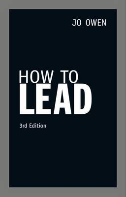 Book cover for How to Lead: What the Best Leaders Know, Do and Say