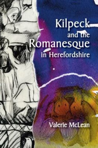 Cover of Kilpeck and the Romanesque