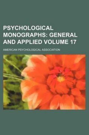 Cover of Psychological Monographs Volume 17; General and Applied