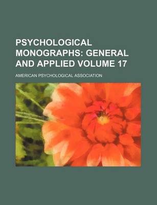 Book cover for Psychological Monographs Volume 17; General and Applied