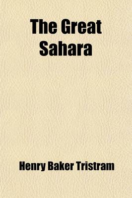 Book cover for The Great Sahara; Wanderings South of the Atlas Mountains. Wanderings South of the Atlas Mountains