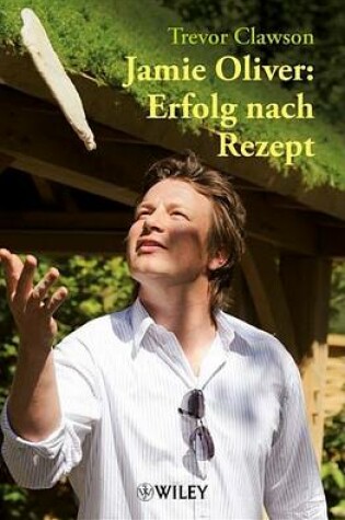 Cover of Jamie Oliver: Erfolg nach Rezept