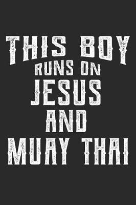 Book cover for This Boy Runs on Jesus and Muay Thai