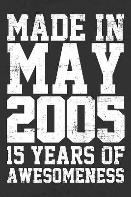 Book cover for Made in May 2005 - 15 Years of Awesomeness