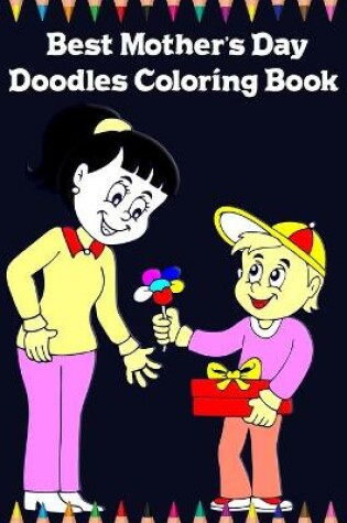 Cover of Best Mother's Day Doodles Coloring Book