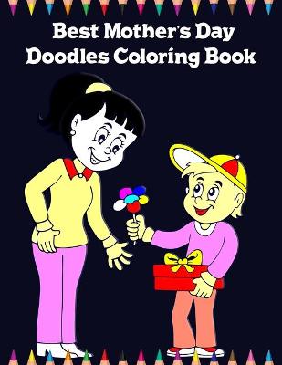 Cover of Best Mother's Day Doodles Coloring Book