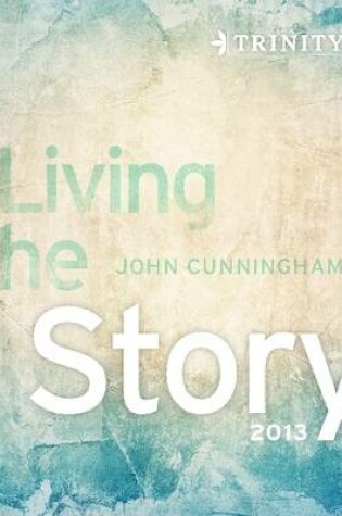 Cover of Living the Story 2013