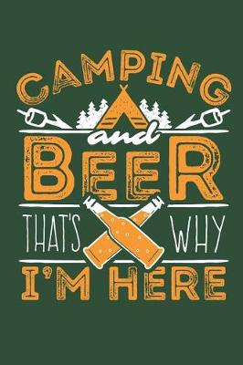 Book cover for Camping And Beer That's Why I'm Here