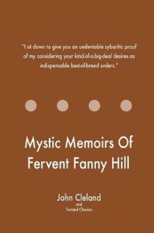 Cover of Mystic Memoirs Of Fervent Fanny Hill