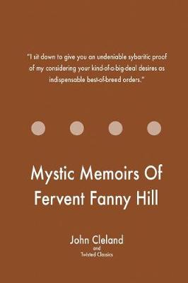 Book cover for Mystic Memoirs Of Fervent Fanny Hill