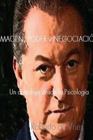 Cover of Imagen, Poder y Negociacion