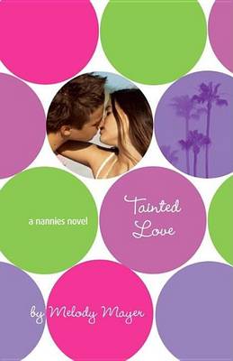 Book cover for Tainted Love: A Nannies Novel