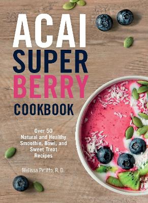 Book cover for Acai Super Berry Cookbook