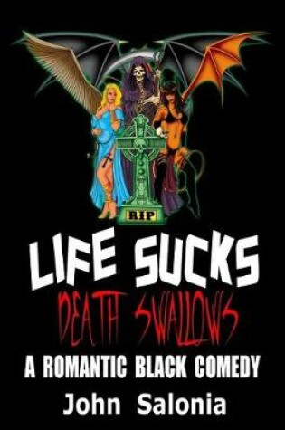 Cover of Life Sucks, Death Swallows
