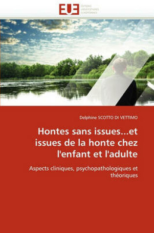 Cover of Hontes Sans Issues...Et Issues de la Honte Chez l'Enfant Et l'Adulte