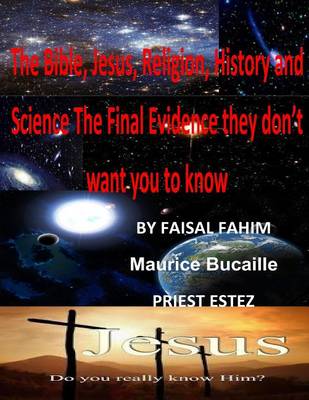 Book cover for The Bible, Jesus, Religion, History and Science The Final Evidence they don't want you to know