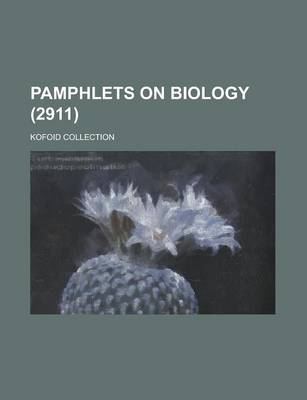 Book cover for Pamphlets on Biology; Kofoid Collection (2911 )