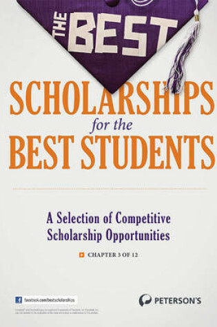 Cover of The Best Scholarships for the Best Students--A Selection of Competitive Scholarship Opportunities