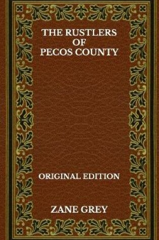 Cover of The Rustlers Of Pecos County - Original Edition