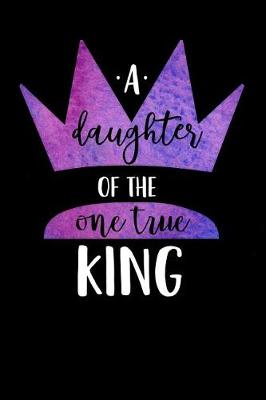 Book cover for A Daughter of the One True King