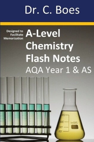 Cover of A-Level Chemistry Flash Notes AQA Year 1 & AS