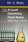 Book cover for A-Level Chemistry Flash Notes AQA Year 1 & AS