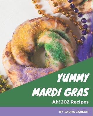 Book cover for Ah! 202 Yummy Mardi Gras Recipes