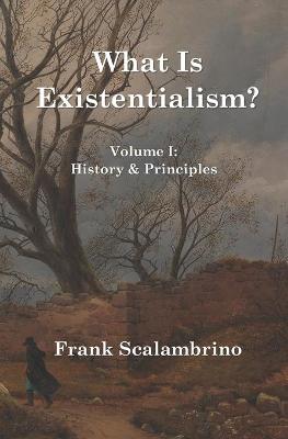 Book cover for What Is Existentialism? Vol. I