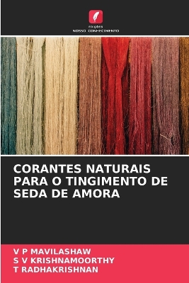 Book cover for Corantes Naturais Para O Tingimento de Seda de Amora