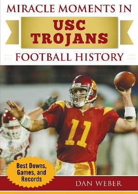Cover of Miracle Moments in USC Trojans Football History