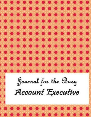 Book cover for Journal for the Busy Account Executive