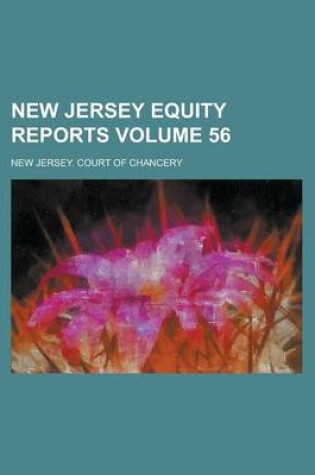 Cover of New Jersey Equity Reports Volume 56