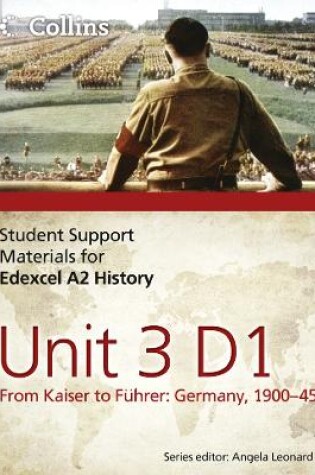 Cover of Edexcel A2 Unit 3 Option D1: From Kaiser to Fuhrer: Germany 1900-45