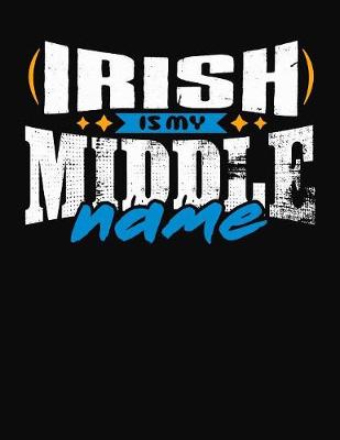 Book cover for Irish Is My Middle Name