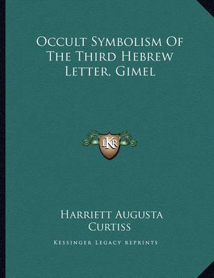 Book cover for Occult Symbolism of the Third Hebrew Letter, Gimel