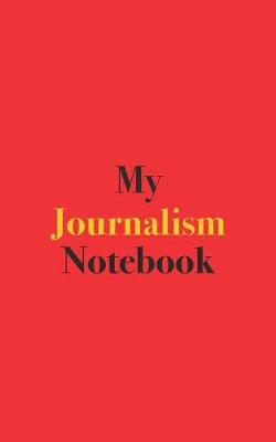 Book cover for My Journalism Notebook