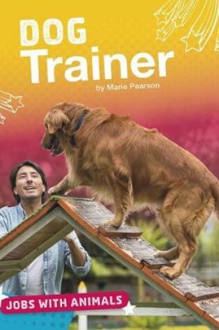 Cover of Dog Trainer (Jobs with Animals)