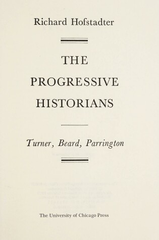 Cover of The Progressive Historians--Turner, Beard, Parrington