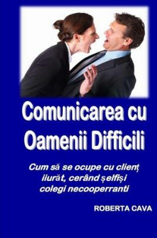 Cover of Cumunicarea Cu Oamenii Dificili