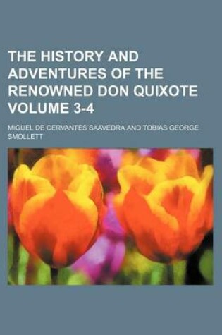 Cover of The History and Adventures of the Renowned Don Quixote Volume 3-4